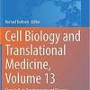 Cell Biology and Translational Medicine, Volume 13: Stem Cells in Development and Disease (Advances in Experimental Medicine and Biology, 1341) 1st ed. 2021 Edition Cell Biology and Translational Medicine, Volume 13: Stem Cells in Development and Disease (Advances in Experimental Medicine and Biology, 1341) 1st ed. 2021 Edition