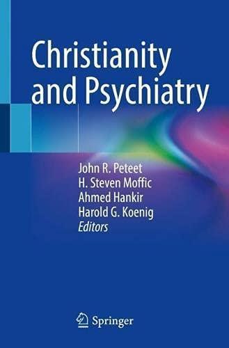 Christianity and Psychiatry Christianity and Psychiatry