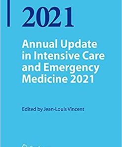 Annual Update in Intensive Care and Emergency Medicine 2021 1st ed. 2021 Edition