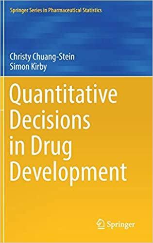 Quantitative Decisions in Drug Development (Springer Series in Pharmaceutical Statistics) 1st ed. 2017 Edition Quantitative Decisions in Drug Development (Springer Series in Pharmaceutical Statistics) 1st ed. 2017 Edition