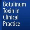 Botulinum Toxin in Clinical Practice Botulinum Toxin in Clinical Practice