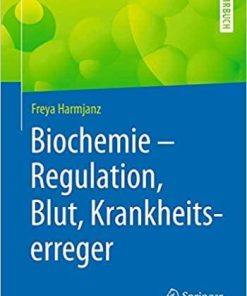 Biochemie – Regulation, Blut, Krankheitserreger (German Edition) 1. Aufl. 2021 Edition