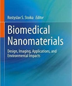 Biomedical Nanomaterials: From design and synthesis to imaging, application and environmental impact 1st ed. 2022 Edition