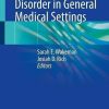 Treating Opioid Use Disorder in General Medical Settings Treating Opioid Use Disorder in General Medical Settings
