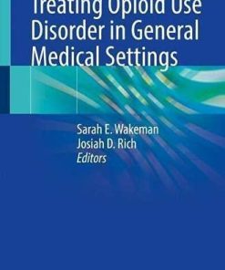 Treating Opioid Use Disorder in General Medical Settings