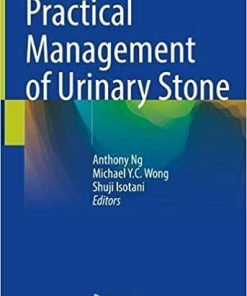 Practical Management of Urinary Stone 1st ed. 2021 Edition