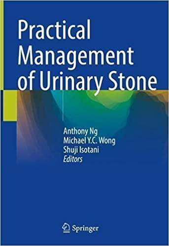 Practical Management of Urinary Stone 1st ed. 2021 Edition Practical Management of Urinary Stone 1st ed. 2021 Edition