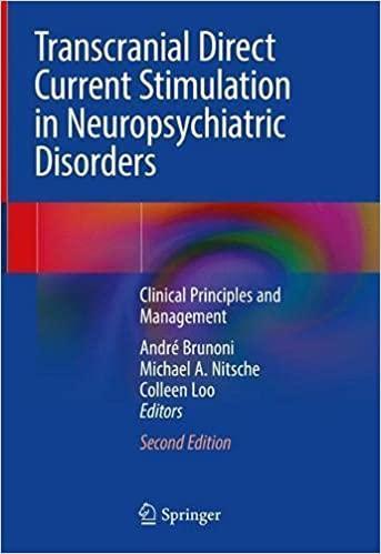 Transcranial Direct Current Stimulation in Neuropsychiatric Disorders: Clinical Principles and Management 2nd ed. 2021 Edition Transcranial Direct Current Stimulation in Neuropsychiatric Disorders: Clinical Principles and Management 2nd ed. 2021 Edition