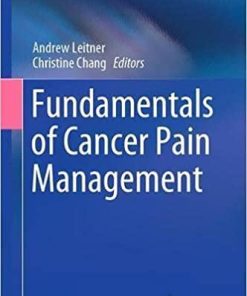 Fundamentals of Cancer Pain Management (Cancer Treatment and Research, 182) 1st ed. 2021 Edition