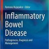 Inflammatory Bowel Disease: Pathogenesis, Diagnosis and Management (Clinical Gastroenterology) 1st ed. 2021 Edition Inflammatory Bowel Disease: Pathogenesis, Diagnosis and Management (Clinical Gastroenterology) 1st ed. 2021 Edition