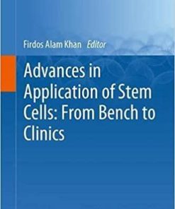 Advances in Application of Stem Cells: From Bench to Clinics (Stem Cell Biology and Regenerative Medicine, 69) 1st ed. 2021 Edition