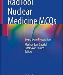 RadTool Nuclear Medicine MCQs: Board Exam Preparation 1st ed. 2021 Edition