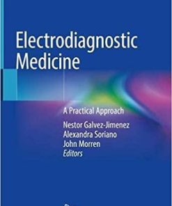 Electrodiagnostic Medicine: A Practical Approach 1st ed. 2021 Edition