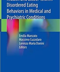 Hidden and Lesser-known Disordered Eating Behaviors in Medical and Psychiatric Conditions