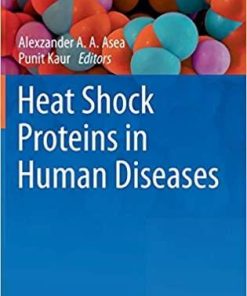 Heat Shock Proteins in Human Diseases (Heat Shock Proteins, 21) 1st ed. 2021 Edition