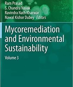 Mycoremediation and Environmental Sustainability: Volume 3 (Fungal Biology) 1st ed. 2021 Edition