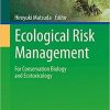 Ecological Risk Management: For Conservation Biology and Ecotoxicology (Ecological Research Monographs) 1st ed. 2021 Edition