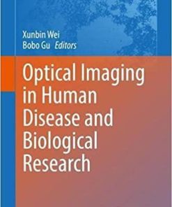 Optical Imaging in Human Disease and Biological Research (Advances in Experimental Medicine and Biology, 1355) 1st ed. 2021 Edition