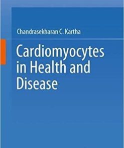 Cardiomyocytes in Health and Disease 1st ed. 2021 Edition