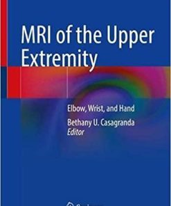 MRI of the Upper Extremity: Elbow, Wrist, and Hand 1st ed. 2022 Edition