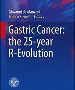 Gastric Cancer: the 25-year R-Evolution (Updates in Surgery) 1st ed. 2021 Edition