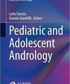 Pediatric and Adolescent Andrology (Trends in Andrology and Sexual Medicine) 1st ed. 2021 Edition