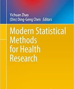 Modern Statistical Methods for Health Research (Emerging Topics in Statistics and Biostatistics) 1st ed. 2021 Edition