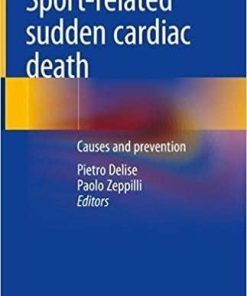 Sport-related sudden cardiac death: Causes and prevention 1st ed. 2022 Edition