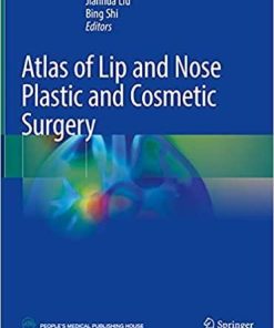 Atlas of Lip and Nose Plastic and Cosmetic Surgery 1st ed. 2021 Edition