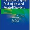 Handbook of Spinal Cord Injuries and Related Disorders: A Guide to Evaluation and Management 1st ed. 2021 Edition