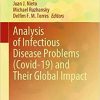 Analysis of Infectious Disease Problems (Covid-19) and Their Global Impact (Infosys Science Foundation Series) 1st ed. 2021 Edition