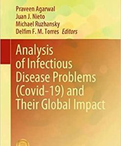 Analysis of Infectious Disease Problems (Covid-19) and Their Global Impact (Infosys Science Foundation Series) 1st ed. 2021 Edition
