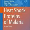 Heat Shock Proteins of Malaria (Advances in Experimental Medicine and Biology, 1340) 2nd ed. 2021 Edition