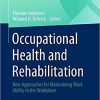 Occupational Health and Rehabilitation: New Approaches for Maintaining Work Ability in the Workplace (FOM-Edition)