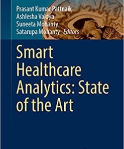 Smart Healthcare Analytics: State of the Art (Intelligent Systems Reference Library, 213) 1st ed. 2022 Edition