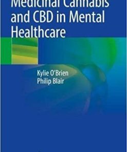 Medicinal Cannabis and CBD in Mental Healthcare 1st ed. 2021 Edition