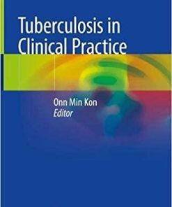 Tuberculosis in Clinical Practice 1st ed. 2021 Edition