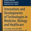 Innovations and Developments of Technologies in Medicine, Biology and Healthcare: Proceedings of the IEEE EMBS International Student Conference (ISC) (Advances in Intelligent Systems and Computing) 1st ed. 2022 Edition