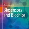 Biosensors and Biochips (Learning Materials in Biosciences) 1st ed. 2021 Edition