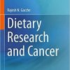 Dietary Research and Cancer 1st ed. 2021 Edition