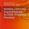 Modeling, Control and Drug Development for COVID-19 Outbreak Prevention (Studies in Systems, Decision and Control, 366) 1st ed. 2022 Edition