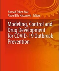 Modeling, Control and Drug Development for COVID-19 Outbreak Prevention (Studies in Systems, Decision and Control, 366) 1st ed. 2022 Edition