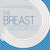 The Breast: Comprehensive Management of Benign and Malignant Diseases 5th Edition