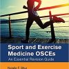 Sport and Exercise Medicine OSCEs: An Essential Revision Guide 1st Edition