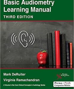 Basic Audiometry Learning Manual, Third Edition (Core Clinical Concepts in Audiology) 3rd Edition