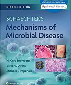 Schaechter’s Mechanisms of Microbial Disease Sixth, North American Edition