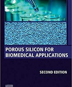 Porous Silicon for Biomedical Applications (Woodhead Publishing Series in Biomaterials) 2nd Edition