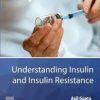 Understanding Insulin and Insulin Resistance 1st Edition