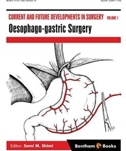 Current and Future Developments in Surgery Volume 1: Oesophago-gastric Surgery