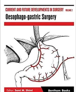 Current and Future Developments in Surgery Volume 2: Oesophago-gastric Surgery